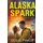Alaska Spark - A Friends to Lovers Workplace Romance (Paperback): Lolo Paige