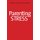 Parenting Stress (Paperback): Kirby Deater-Deckard