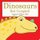 Dinosaurs (Board book): Rod Campbell