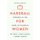 Hardball for Women - Winning at the Game of Business: Third Edition (Paperback, 3rd ed.): Pat Heim, Tammy Hughes, Susan K Golant