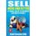 Sell More and Better - Eternal Sales Techniques beyond Internet (Paperback): Raul Sanchez Gilo