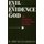 Evil & the Evidence For God - The Challenge of John Hick's Theodicy (Paperback, New Ed): R. Geivett
