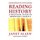 Reading History - A Practical Guide to Improving Literacy (Hardcover): Janet Allen