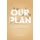 Our Plan - A Family-Centered Approach to Paying for College (Paperback): Laura H. Gilbert Phd