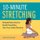 10-Minute Stretching - Simple Exercises to Build Flexibility Into Your Daily Routine (Paperback): Hilery Hutchinson