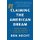 Reclaiming the American Dream - Proven Solutions for Creating Economic Opportunity for All (Paperback): Ben Hecht