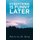 Everything is Funny Later (Hardcover): Patricia M. Berg