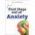 First Steps Out of Anxiety (Paperback, New edition): Kate Middleton
