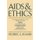 AIDS and Ethics (Paperback, Revised): Frederic G Reamer