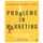 Problems in Marketing - Applying Key Concepts and Techniques (Paperback, 2nd Revised edition): Luiz A. M. Moutinho, Charles S....