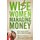 Wise Women Managing Money (Paperback): Miriam Neff