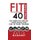 Fit Over 40 Challenge - Six Weeks to Lose Fat, Build Muscle and Feel 20 Years Younger (Hardcover): David McGarry