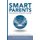 Smart Parents - Parenting for Powerful Learning (Paperback): Bonnie Lathram, Carri Schneider, Tom Vander Ark
