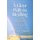 A Clear Path to Healing - Reclaiming the Inner Healing Power of Body and Mind to Reach Your Optimum Health Potential...