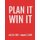 Plan It Win It - July 29, 2019 - August 2, 2020. 53 Pages, Soft Matte Cover, 8.5 x 11 (Paperback): Next Design Publishing