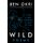 Wild (Paperback): Ben Okri