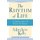 The Rhythm of Life - Living Every Day with Passion and Purpose (Paperback, 3rd Revised ed.): Matthew Kelly