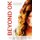 Beyond Ok - From Invisible to Invincible (Paperback): Susan a Schenk