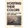 Hoisting Their Colors (Paperback): Stauffer Miller