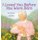 I Loved You Before You Were Born (Paperback): Ann Bowen