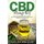 CBD Hemp Oil - Ease Pain and Discomfort, Minimize Anxiety and Depression, and Relieve Chronic Illness with Cannabis Oil. +bonus...