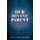 Our Divine Parent (Paperback): Joshua Joel Spoelstra