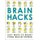 Brain Hacks - 200+ Ways to Boost Your Brain Power (Paperback): Adams Media
