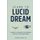 Learn to Lucid Dream - Powerful Techniques for Awakening Creativity and Consciousness (Paperback): Kristen Lamarca