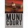 Muni Court - A View from the Other Side of the Bench (Hardcover, New): Bluth Robert Bluth, Robert Bluth