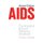 AIDS - The Acquired Immune Deficiency Syndrome (Paperback, Softcover reprint of the original 1st ed. 1987): V G Daniels