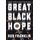 Great Black Hope (Hardcover): Rob Franklin