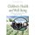 Children's Health & Well-Being - Portraits at National, State & Rural Levels (Hardcover): Valerie Romero