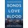 Bonds of Love and Blood - Short Stories (Paperback): Marylee MacDonald