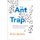 The Ant Trap - Rebuilding the Foundations of the Social Sciences (Hardcover): Brian Epstein
