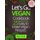 Let`s Go Vegan CookBook - 25 Easy to Make Recipes black&white (Paperback): Roy Holt