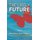 The Likely Future - Short and Long Term Guidance from the Source (Paperback): Carole Serene, Penelope Jean Hayes