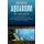 Mein erstes Aquarium - Das Praxisbuch - Wie Sie Schritt fur Schritt Ihr Aquarium einrichten und die passenden Fische auswahlen...