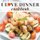 I Love Dinner Cookbook - Easy Dinner Recipes That Will Make You Love Dinner Again (Paperback): Katie Moseman