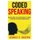 Coded speaking - Quick tips on speaking in codes without being understood (Paperback): Jerris E Joseph