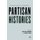 Partisan Histories - The Past in Contemporary Global Politics (Paperback, New): P. Kenney, M. Friedman