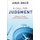 A Call for Judgment - Sensible Finance for a Dynamic Economy (Hardcover): Amar Bhide