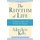 The Rhythm of Life - Living Every Day with Passion and Purpose (Hardcover, 3rd Revised ed.): Matthew Kelly