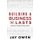 Building a Business that Lasts - without sacrificing family (Paperback): Jay Owen