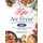 Keto Air Fryer Cookbook - 1000 Easy & Low Carb Recipes to Heal Your Body & Rapid Weight Loss (Paperback): Latisha Sowers