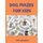 Dog Mazes for Kids - Funny Mazes Maze Activity Book Amazing Dog Mazes for Kids with Solutions Activity Book for Kids and Adults...
