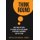 Think Round - How To Own The Future By Focusing 100% Of Your Company On Customers & Consumers 100% Of The Time (Hardcover):...