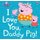 Peppa Pig: I Love You, Daddy Pig! (Paperback): Peppa Pig