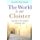 World Is Our Cloister, The - A guide to the modern religious life (Paperback): Jennifer Kavanagh