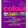 The Complete Book of Colour (Paperback, 1st American Ed): Suzy Chiazzari
