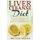 Liver Cleanse Diet - Natural Liver Cleansing Diet to Purify Your Liver, Detox Your Body and Increase Energy Levels (Paperback):...